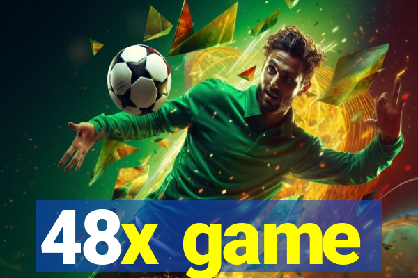 48x game